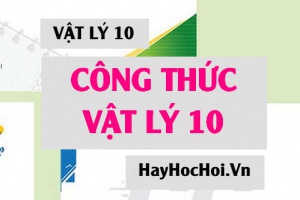 Tổng hợp Công thức Vật lý 10 Học kỳ 1 Đầy đủ, Chi tiết nhất
